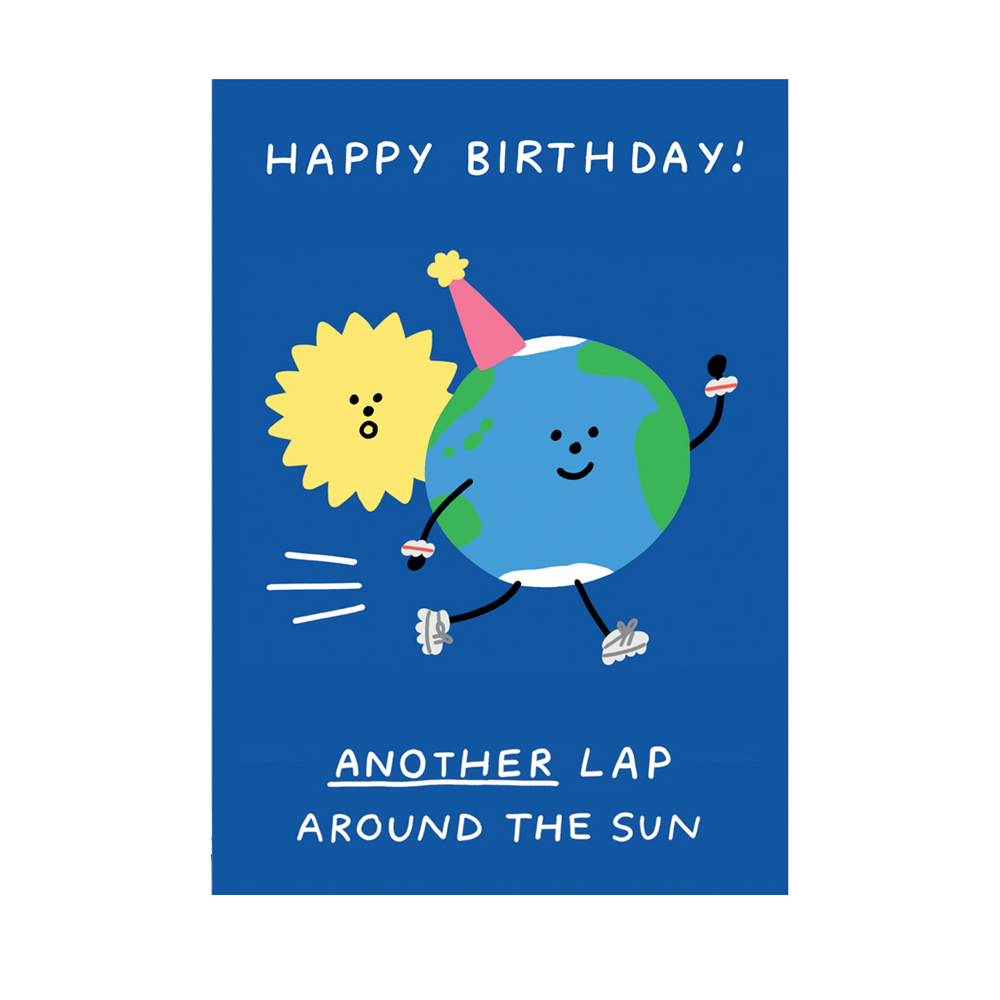 comic drawing of Earth with party hat and jogging gear running past a surprised sun with the text "HAPPY BIRTHDAY! ANOTHER LAP AROUND THE SUN".
