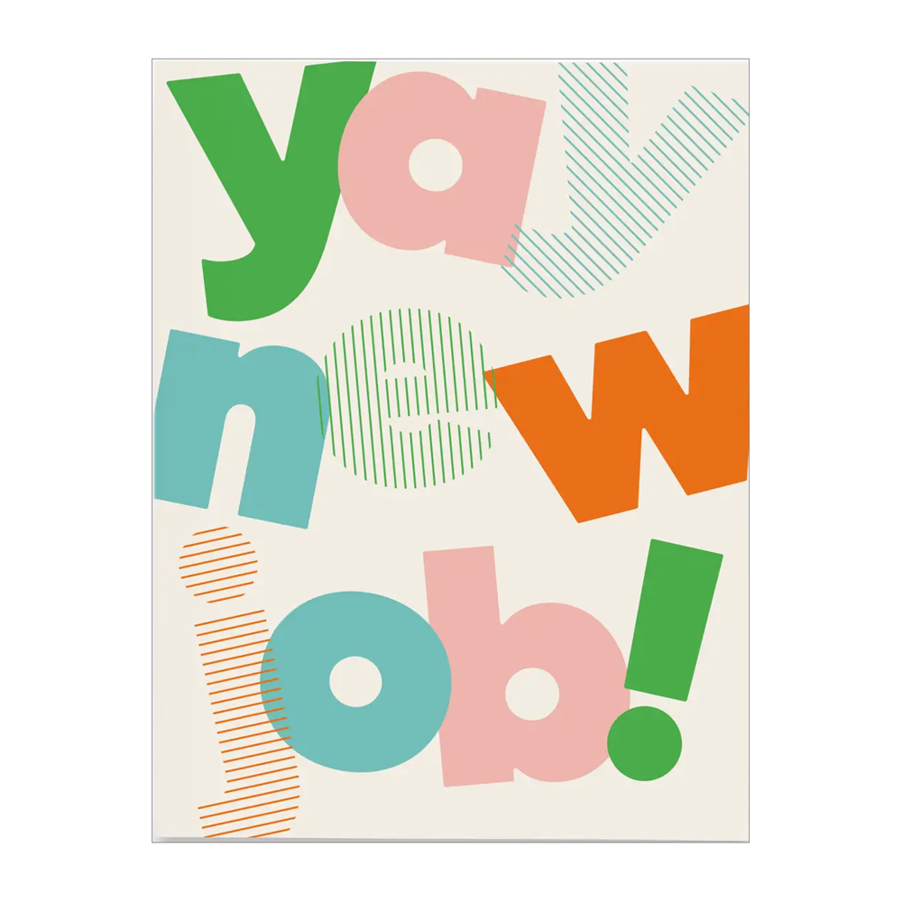 Greeting card that says "yay new job!" in different colors in a large font filling the card.