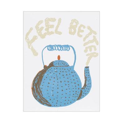 Feel Better Teapot Card by Egg Press