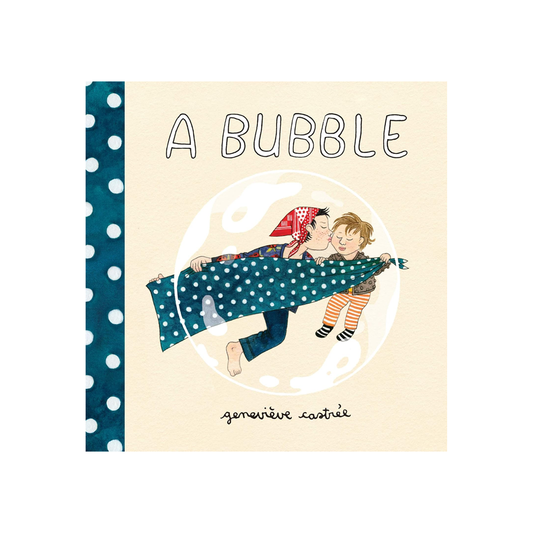 A Bubble by Geneviève Castrée