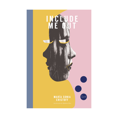 Include Me Out by Maria Sonia Cristoff