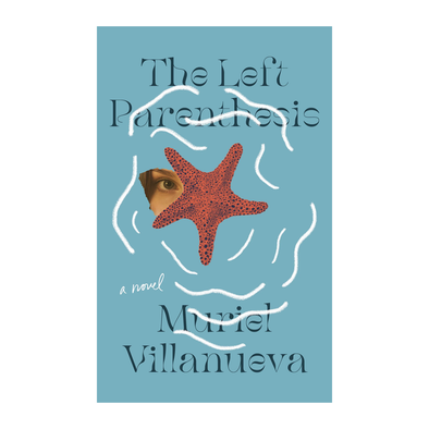 The Left Parenthesis by Muriel Villanueva