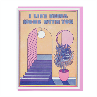 I Like Being Home With You Card by Lucky Horse Press