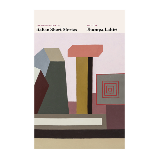 The Penguin Book of Italian Short Stories Edited by Jhumpa Lahiri