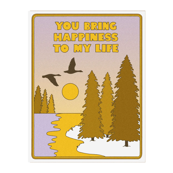 You Bring Happiness to My Life Card by Lucky Horse Press