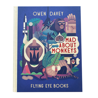 Mad About Monkeys by Owen Davey