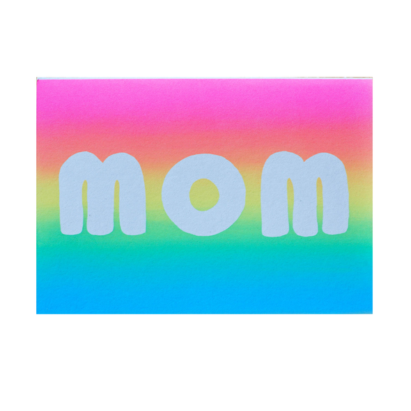 Mom Gradient Card by Gold Teeth Brooklyn