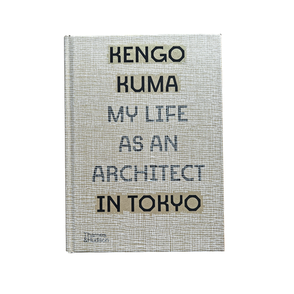 My Life as an Architect in Tokyo by Kengo Kuma