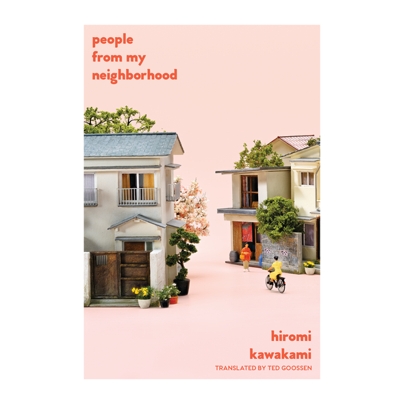 People from my Neighborhood by Hiromi Kawakami