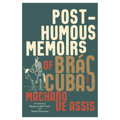 Posthumous Memoirs of Bras Cubas by Machado de Assis