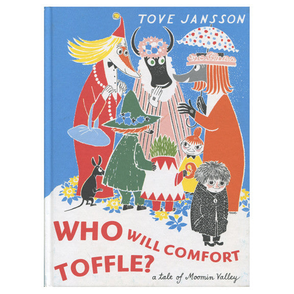 Who Will Comfort Toffle? by Tove Jansson