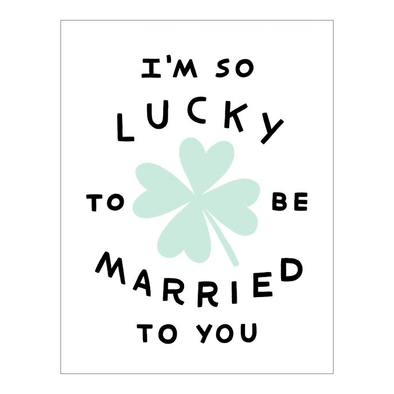 Lucky To Be Married To You Card by Worthwhile Paper