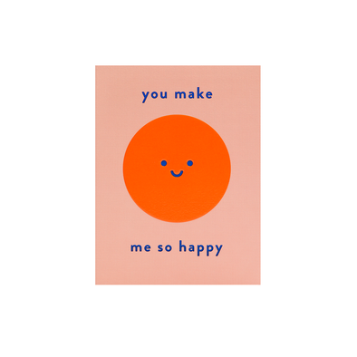 You Make Me So Happy Card by Lagom