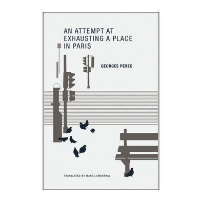 An Attempt at Exhausting a Place in Paris by Georges Perec